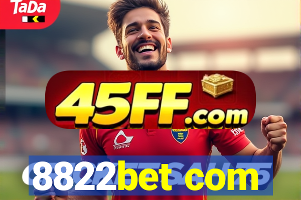 8822bet com